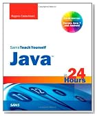 Sams Teach Yourself Java in 24 Hours (Covering Java 7 and Android) (6th Edition) (Sams Teach Yourself in 24 Hours)