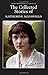 The Collected Stories of Katherine Mansfield (Wordsworth Classics)