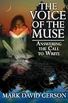 The Voice of the Muse: Answering the Call to Write