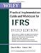 Wiley IFRS: Practical Implementation Guide and Workbook (Wiley Regulatory Reporting)