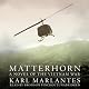 Matterhorn: A Novel of the Vietnam War
