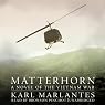 Matterhorn: A Novel of the Vietnam War