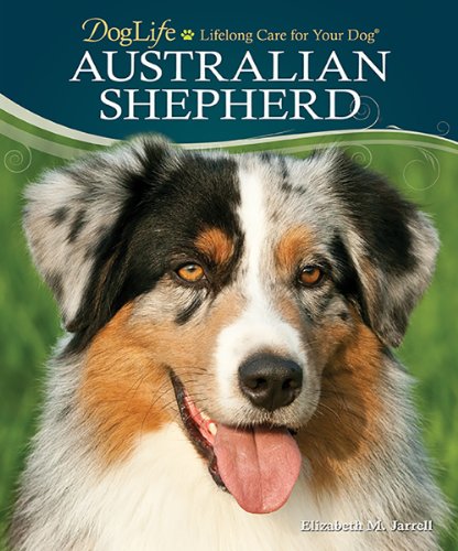 Australian Shepherd (DogLife: Lifelong Care for Your Dog(TM))