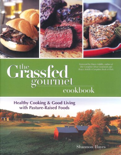 the grassfed gourmet cookbook healthy cooking  good living with pasture raised foods