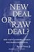 New Deal or Raw Deal?