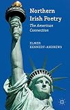 Northern Irish poetry : the American connection