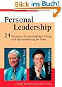 Personal Leadership: 24 Bausteine f�r pers�nlichen Erfolg und Spitzenleistung im Team