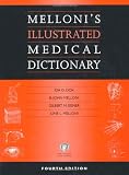 Mellonis Illustrated Medical Dictionary, Fourth Edition