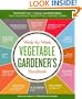 The Week-by-Week Vegetable Gardener's Handbook: Make the Most of Your Growing Season