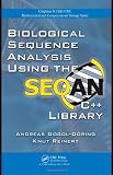 Biological Sequence Analysis Using the SeqAn C++ Library (Chapman & Hall/CRC Mathematical & Computational Biology)