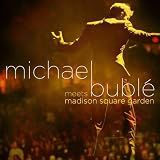 Michael Buble Meets Madison Square Garden