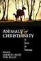Animals and Christianity: A Book of Readings