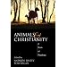 Animals and Christianity: A Book of Readings