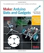 Make: Arduino Bots and Gadgets: Six Embedded Projects with Open Source Hardware and Software (Learning by Discovery)