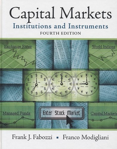 Capital Markets: Institutions and Instruments (4th Edition)