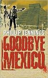 Goodbye Mexico