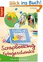 Scrapbooking Fotogeschenke: Fotos toll in Szene gesetzt
