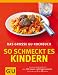  : So schmeckt es Kindern, Das große GU Kochbuch (GU Familienküche)