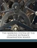 The marking system of the college entrance examination board