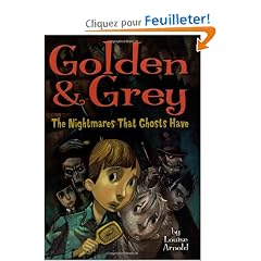 Golden & Grey: The Nightmares That Ghosts Have