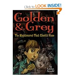 Golden & Grey: The Nightmares That Ghosts Have
