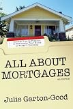 All About Mortgages: Insider Tips to Finance or Refinance Your Home in Today's Economy