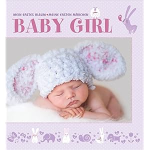 Babyalbum für Mädchen: Mein erstes Album. Meine ersten Märchen. Ein süßes Album, um die ersten 3 Jahre des Baby Girls festzuhalten. Mit Platz fü