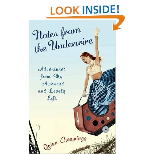 Notes from the Underwire: Adventures from My Awkward and Lovely Life