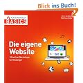 Die eigene  Website - Nicht mehr als Sie brauchen: 12 leichte Workshops f�r Einsteiger (AW Basics)