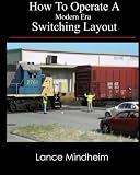 How To Operate A Modern Era Switching Layout