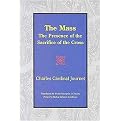 The Mass (The Presence of the Sacrifice of the Cross) (Hardcover)