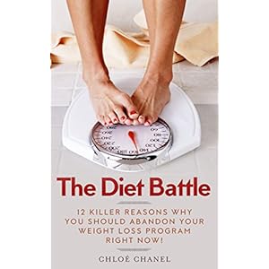 The Diet Battle: Amazing Secret Myths About All Fast Weight Loss Plans.: Paleo,Healthy,Low Fat,Atkins,Blood Type,Ketogenic,Gluten Free,Low Carb,Flexib