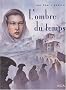 L'ombre du temps, Tome 1 :