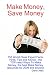 Make Money, Save Money - 155 World Class Expert Facts, Hints, Tips and Advice - the TOP rated Ways To Make Money, the best Make Money resources for 2009 and beyond.