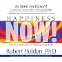 Happiness Now! 8-CD Set: Timeless Wisdom for Feeling Good FAST