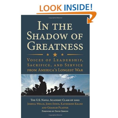 In the Shadow of Greatness: Voices of Leadership, Sacrifice, and Service from America's Longest War