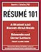Resume 101: A Student and Recent-Grad Guide to Crafting Resumes and Cover Letters that Land Jobs