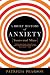 A Brief History of Anxiety?Yours and Mine