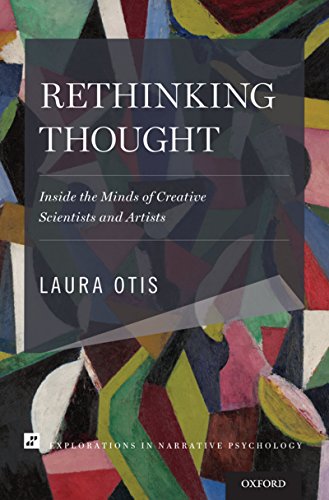 Rethinking Thought: Inside the Minds of Creative Scientists and Artists (Explorations in Narrative Psychology)