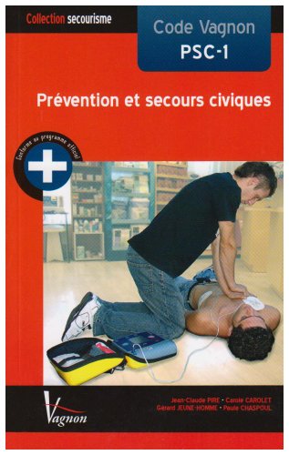 City Travel Guides Discounted  Livres : Prévention et secours civiques, code Vagnon PSC-1