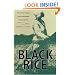 Black Rice: The African Origins of Rice Cultivation in the Americas