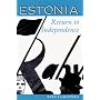 Estonia: Return To Independence (Westview Series on the Post-Soviet Republics)