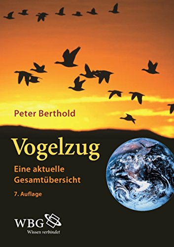 Vogelzug: Eine aktuelle Gesamtübersicht (German Edition)