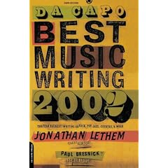 Da Capo Best Music Writing 2002: The Year's Finest Writing on Rock, Pop, Jazz, Country, and More