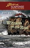 Witness on the Run (Steeple Hill Love Inspired Suspense)