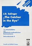 Arbeitsbl&auml;tter Englisch: Arbeitsbl&auml;tter J - D - Salinger 'The Catcher in the Rye' - Traudl Hoops, Wiklef Hoops, Jerome D. Salinger