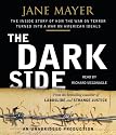 The Dark Side: The Inside Story of How The War on Terror Turned into a War on American Ideals