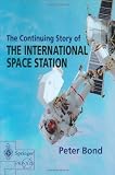 The Continuing Story of The International Space Station (Springer Praxis Books / Space Exploration)