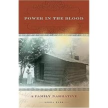Power in the Blood (A Family Narrative) (Race, Ethnicity, and Gender in Appalachia) (Paperback)