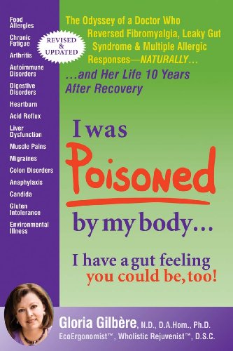 I was POISONED by my body...I have a gut feeling you could be, too!